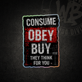 Consume Obey